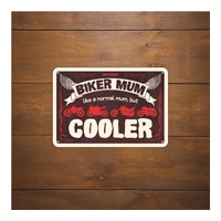 Oxford Garage Metal Sign: "Biker Mum  Like a Normal Mum  But Cooler"