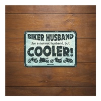 Oxford Garage Metal Sign: "Biker Husband  Like a Normal Husband  But Cooler"