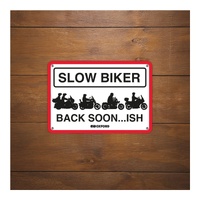 Oxford Garage Metal Sign: "Slow Biker Back Soon..ish"